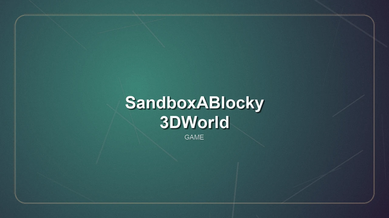 SandboxABlocky3DWorld