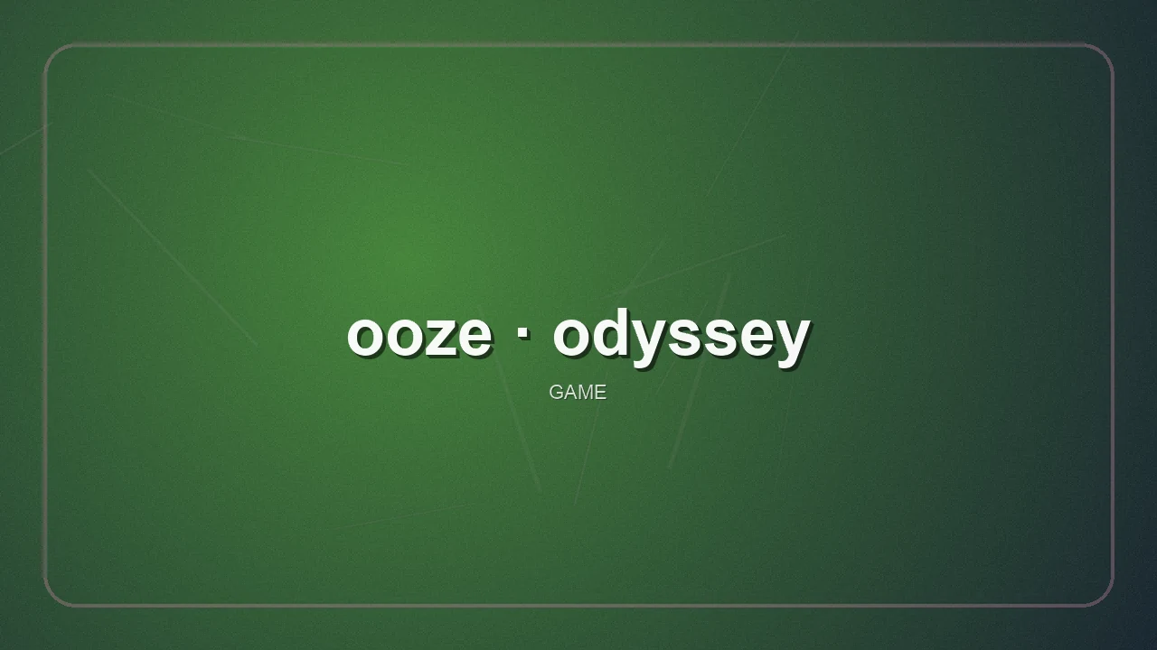 ooze-odyssey