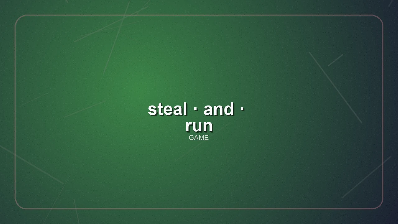 steal-and-run